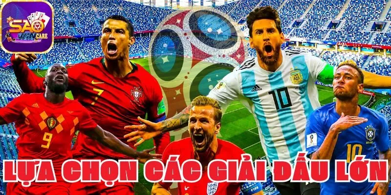 lua-chon-cac-giai-dau-lon